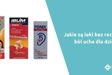 Boli ucho? Sprawdzone sposoby, leki i kiedy pilnie do lekarza