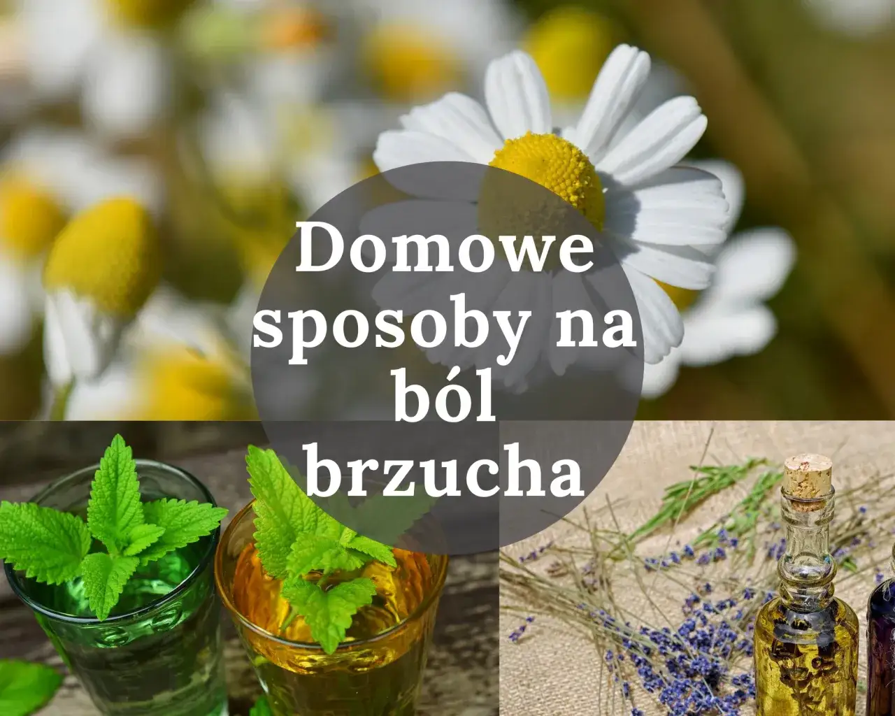 domowe sposoby na ból brzucha zioła okład